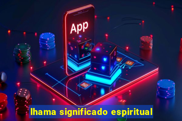 lhama significado espiritual